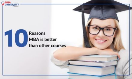 10 Reasons to choose MBA and why GNA University is best MBA university in Punjab