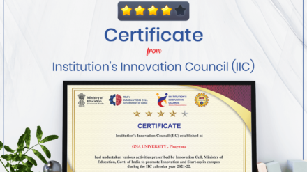 GNA UNIVERSITY has climbed up and achieved a 4-star rating Award from Institution’s Innovation Council