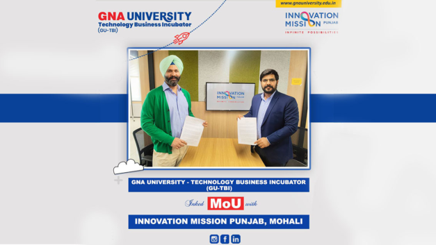 GNA University- Technology Business Incubator (GU-TBI) Signed an MoU with Innovation Mission Punjab (Mohali)